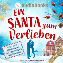 Hörbuch Ein Santa zum Verlieben (Ungekürzt)  - Autor Saskia Louis, Julia Bohndorf, Julia Lalena Stöcken, Marie Weißdorn   - gelesen von Anja Kalischke-Bäuerle