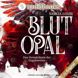 Hörbuch Blutopal - Das Vermächtnis der Engelssteine, Band 1 (Ungekürzt)  - Autor Saskia Louis   - gelesen von Lisa Müller