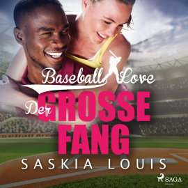 Hörbuch Der große Fang - Baseball Love 5 (Ungekürzt)  - Autor Saskia Louis   - gelesen von Lisa Rauen