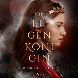 Hörbuch Die Lügenkönigin  - Autor Saskia Louis   - gelesen von Katja Sallay