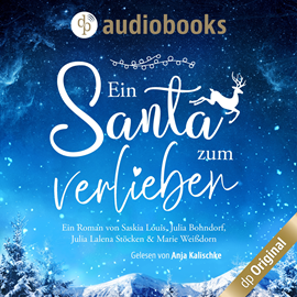 Hörbuch Ein Santa zum Verlieben (Ungekürzt)  - Autor Saskia Louis;Julia Bohndorf;Julia Lalena Stöcken;Marie Weißdorn   - gelesen von Anja Kalischke-Bäuerle