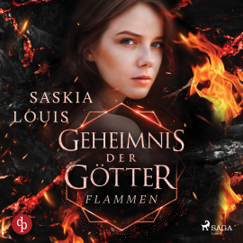 Hörbuch Geheimnis der Götter. Flammen der Befreiung  - Autor Saskia Louis   - gelesen von Carolin-Therese Wolff