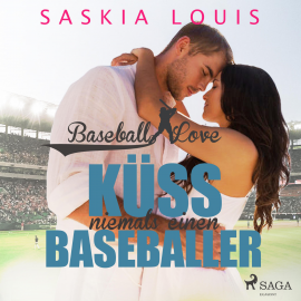 Hörbuch Küss niemals einen Baseballer - Baseball Love 2 (Ungekürzt)  - Autor Saskia Louis   - gelesen von Vera Langenkamp