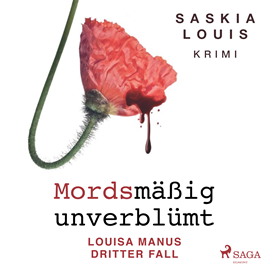Hörbuch Mordsmäßig unverblümt  - Autor Saskia Louis   - gelesen von Sandra Becker