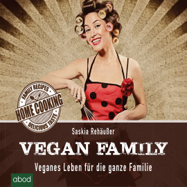 Hörbuch Vegan Family  - Autor Saskia Rehäußer   - gelesen von Jo Kern