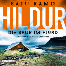 Hörbuch Hildur – Die Spur im Fjord  - Autor Satu Rämö   - gelesen von Heike Warmuth