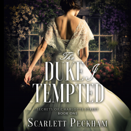 Hörbuch The Duke I Tempted  - Autor Scarlett Peckham   - gelesen von Holly Chandler