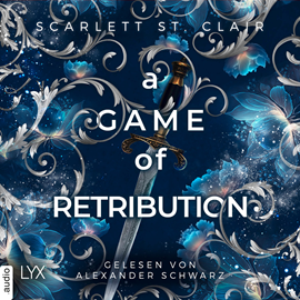 Hörbuch A Game of Retribution - Hades-Saga, Teil 2 (Ungekürzt)  - Autor Scarlett St. Clair.   - gelesen von Alexander Schwarz.