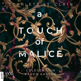 Hörbuch A Touch of Malice - Hades&Persephone, Teil 3 (Ungekürzt)  - Autor Scarlett St. Clair   - gelesen von Karen Kasche