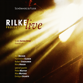 Hörbuch Rilke Projekt - Live in der Alten Oper Frankfurt  - Autor Schönherz & Fleer   - gelesen von Schauspielergruppe