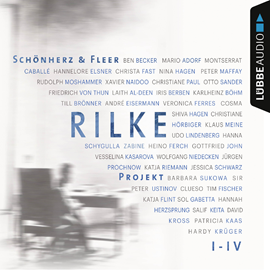 Hörbuch Rilke Projekt I-IV: Bis an alle Sterne / In meinem wilden Herzen / Überfließende Himmel / Weltenweiter Wandrer  - Autor Schönherz & Fleer   - gelesen von Schauspielergruppe