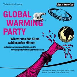 Hörbuch Global Warming Party  - Autor Science Busters   - gelesen von Schauspielergruppe