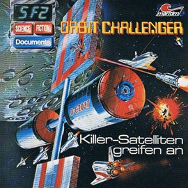 Hörbuch Orbit Challenger - Killer-Satelliten greifen an (Science Fiction Documente 2)  - Autor P. Bars   - gelesen von Schauspielergruppe