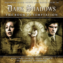 Hörbuch The Book of Temptation (Dark Shadows 1-2)  - Autor Scott Handcock   - gelesen von Schauspielergruppe