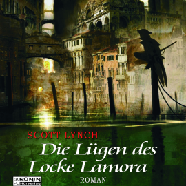 Hörbuch Die Lügen des Locke Lamora  - Autor Scott Lynch   - gelesen von Matthias Lühn