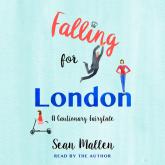 Falling for London - A Cautionary Tale (Unabridged)