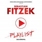 Hörbuch Playlist - Hörspiel  - Autor Sebastian Fitzek   - gelesen von N.N.