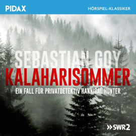 Hörbuch Kalaharisommer - Pivatdetektiv Hannibal Hunter  - Autor Sebastian Goy   - gelesen von Schauspielergruppe