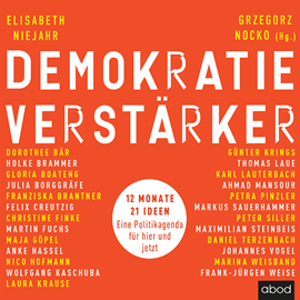 Hörbuch Demokratieverstärker  - Autor Elisabeth Niejahr.   - gelesen von Schauspielergruppe