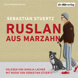 Hörbuch Ruslan aus Marzahn  - Autor Sebastian Stuertz   - gelesen von Shenja Lacher