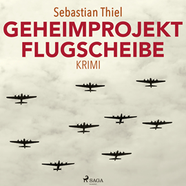 Hörbuch Geheimprojekt Flugscheibe  - Autor Sebastian Thiel   - gelesen von Dirk Stasikowski