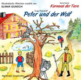 Hörbuch Serge Prokofieff: Peter und der Wolf & Saint-Saëns: Karneval der Tiere  - Autor Segej Prokofieff   - gelesen von Schauspielergruppe