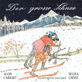Hörbuch Der grosse Schnee  - Autor Selina Chönz   - gelesen von Schauspielergruppe
