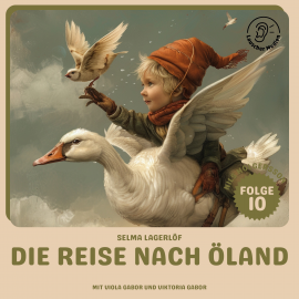 Hörbuch Die Reise nach Öland (Nils Holgersson, Folge 10)  - Autor Selma Lagerlöf   - gelesen von Schauspielergruppe