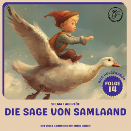 Hörbuch Die Sage von Samlaand (Nils Holgersson, Folge 14)  - Autor Selma Lagerlöf   - gelesen von Schauspielergruppe