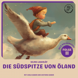 Hörbuch Die Südspitze von Öland (Nils Holgersson, Folge 11)  - Autor Selma Lagerlöf   - gelesen von Schauspielergruppe