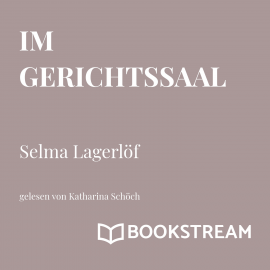 Hörbuch Im Gerichtssaal  - Autor Selma Lagerlöf   - gelesen von Katharina Schöch
