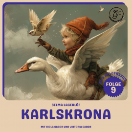 Hörbuch Karlskrona (Nils Holgersson, Folge 9)  - Autor Selma Lagerlöf   - gelesen von Schauspielergruppe