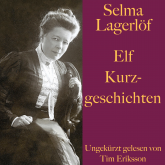 Selma Lagerlöf: Elf Kurzgeschichten