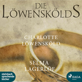 Hörbuch Charlotte Löwensköld - Die Löwenskölds 2  - Autor Selma Lagerlöf   - gelesen von Heidi Jürgens
