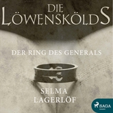 Hörbuch Der Ring des Generals (Die Löwenskölds 1)  - Autor Selma Lagerlöf   - gelesen von Heidi Jürgens