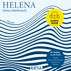 Hörbuch Helena  - Autor Selma Mahlknecht   - gelesen von Selma Mahlknecht