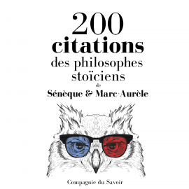 Hörbuch 200 citations des philosophes stoïciens  - Autor Sénèque   - gelesen von Schauspielergruppe