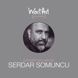 Hörbuch 30 Jahre WortArt - Klassiker von und mit Serdar Somuncu  - Autor Serdar Somuncu   - gelesen von Serdar Somuncu