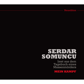 Hörbuch Serdar Somuncu liest aus dem Tagebuch eines Massenmörders: Mein Kampf  - Autor Serdar Somuncu   - gelesen von Serdar Somuncu