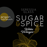 Wildes Verlangen (Sugar & Spice 2)