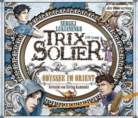 Hörbuch Trix Solier, Odyssee im Orient  - Autor Sergej Lukianenko   - gelesen von Stefan Kaminski