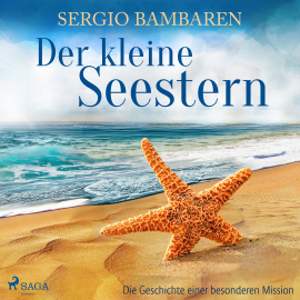 Hörbuch Der kleine Seestern - Die Geschichte einer besonderen Mission  - Autor Sergio Bambaren   - gelesen von Markus Hoffmann