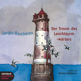 Hörbuch Der Traum des Leuchtturmwärters  - Autor Sergio Bambaren   - gelesen von Markus Hoffmann