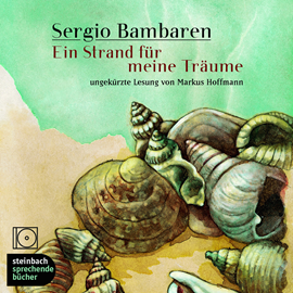 Hörbuch Ein Strand für meine Träume  - Autor Sergio Bambaren   - gelesen von Markus Hoffmann