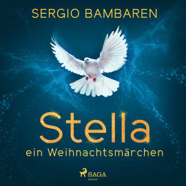 Hörbuch Stella - ein Weihnachtsmärchen  - Autor Sergio Bambaren   - gelesen von Ursula Illert