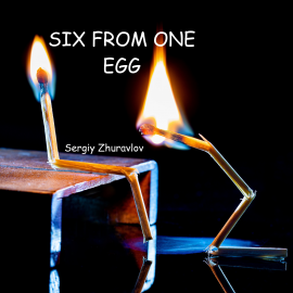Hörbuch Six from One Egg  - Autor Sergiy Zhuravlov   - gelesen von Andriy Zhuravlov