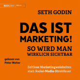 Hörbuch Das ist Marketing!  - Autor Seth Godin   - gelesen von Peter Wolter