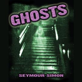 Hörbuch Ghosts (Unabridged)  - Autor Seymour Simon   - gelesen von Anthony Call