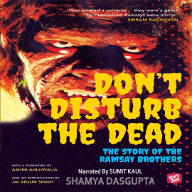 Hörbuch Don't Disturb the Dead - The Story of the Ramsay Brothers  - Autor Shamya Dasgupta   - gelesen von Sumit Kaul