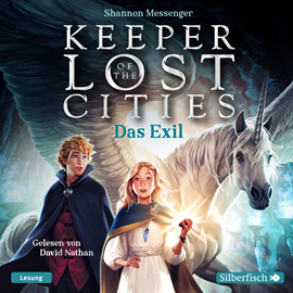 Hörbuch Keeper of the Lost Cities - Das Exil (Keeper of the Lost Cities 2)  - Autor Shannon Messenger   - gelesen von David Nathan